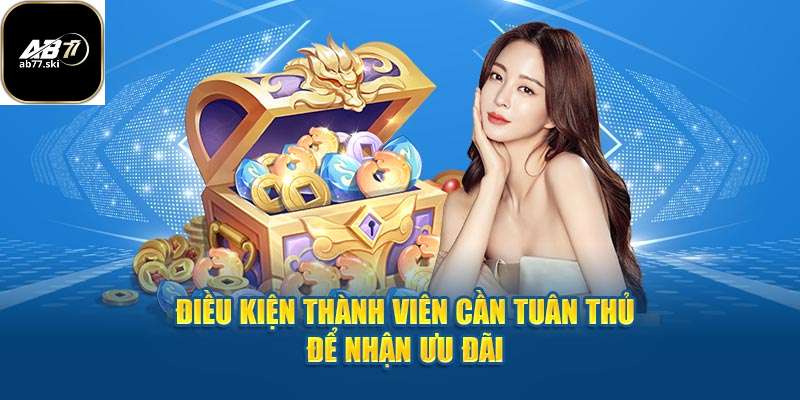 Những quy tắc vàng và điều kiện nhận khuyến mãi ab77